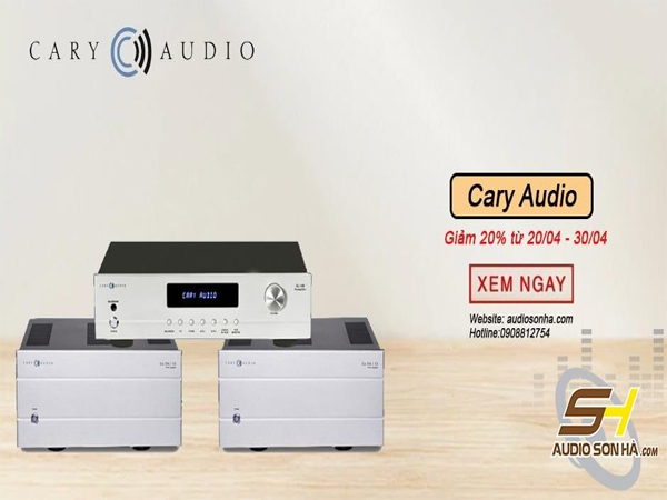 Cary Audio giảm tới 30%  ĐẾN KHI HẾT HÀNG 