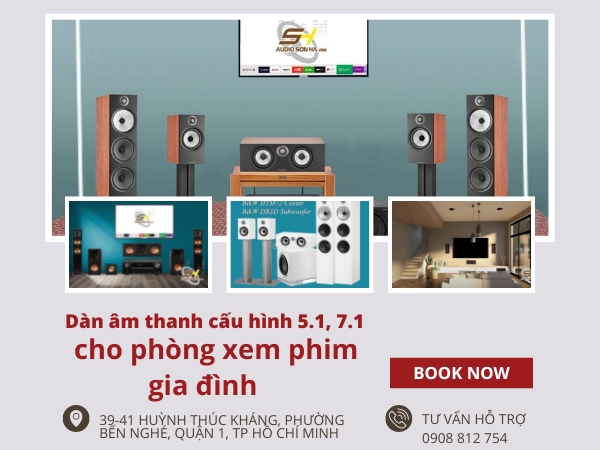 Dàn âm thanh xem phim cấu hình 5.1, 7.1 tại gia