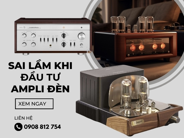 Những Sai Lầm Cần Tránh Khi Đầu Tư Amply Đèn