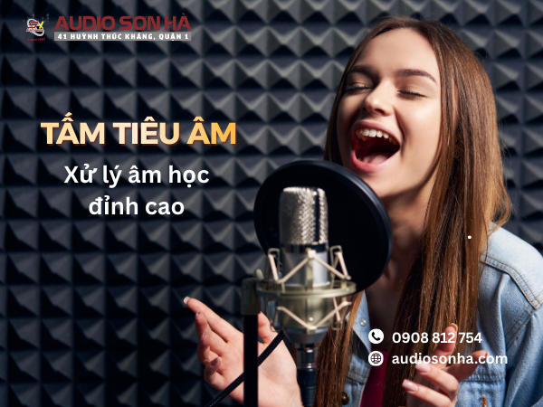 Tấm Tiêu Âm Cải Thiện Chất Lượng Âm Thanh Như Thế Nào – Bí Quyết Từ Audio Sơn Hà