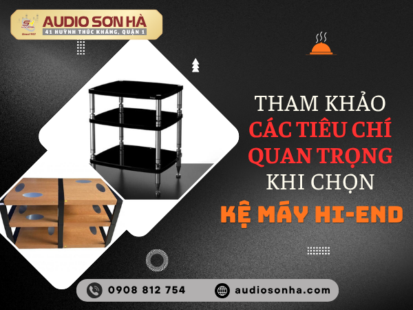 Tham Khảo Các Tiêu Chí Quan Trọng Khi Chọn Kệ Máy Hi-End