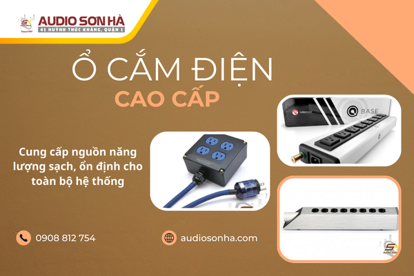 Top Ổ Cắm Điện Cao Cấp Cho Hệ Thống Âm Thanh Hi-End Ổn Định