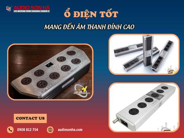 Vai Trò Của Ổ Điện Đối Tốt Với Dàn Âm Thanh Gia Đình