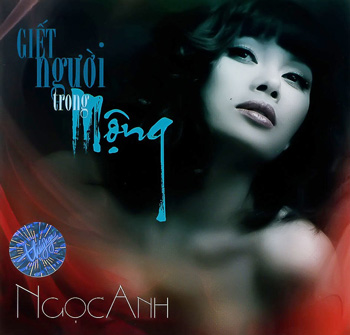Ngọc Anh - Giết người trong mộng