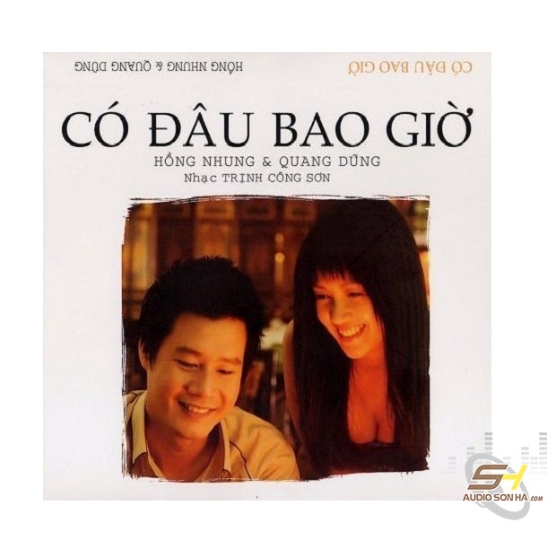 CD Có Đâu Bao Giờ - Hồng Nhung & Quang Dũng