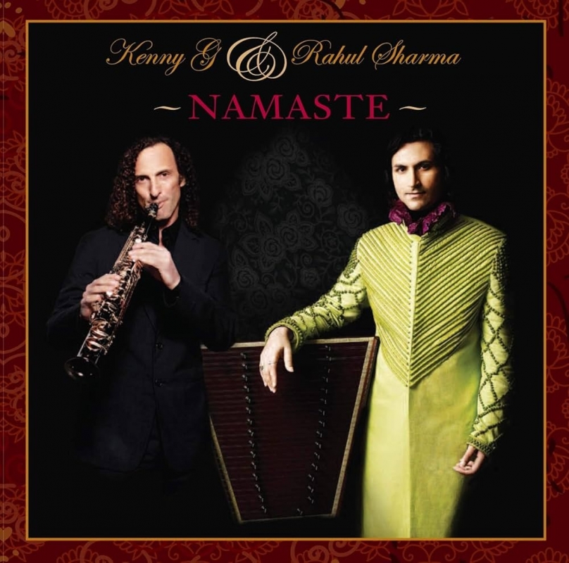 CD Kenny G & Rahul Sharma, Namaste