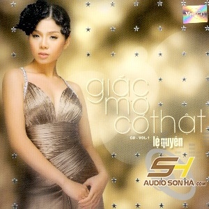 CD Lệ Quyên - Giấc mơ có thật