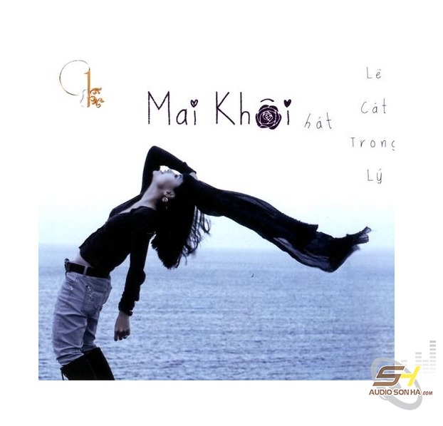 CD Mai Khôi hát Lê Cát Trọng Lý