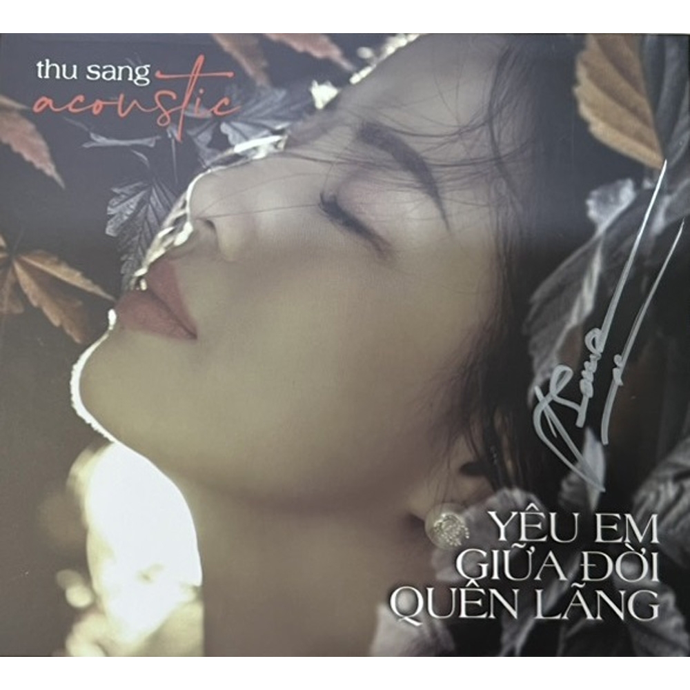 ĐĨA CD YÊU EM GIỮA ĐỜI QUÊN LÃNG - THU SANG