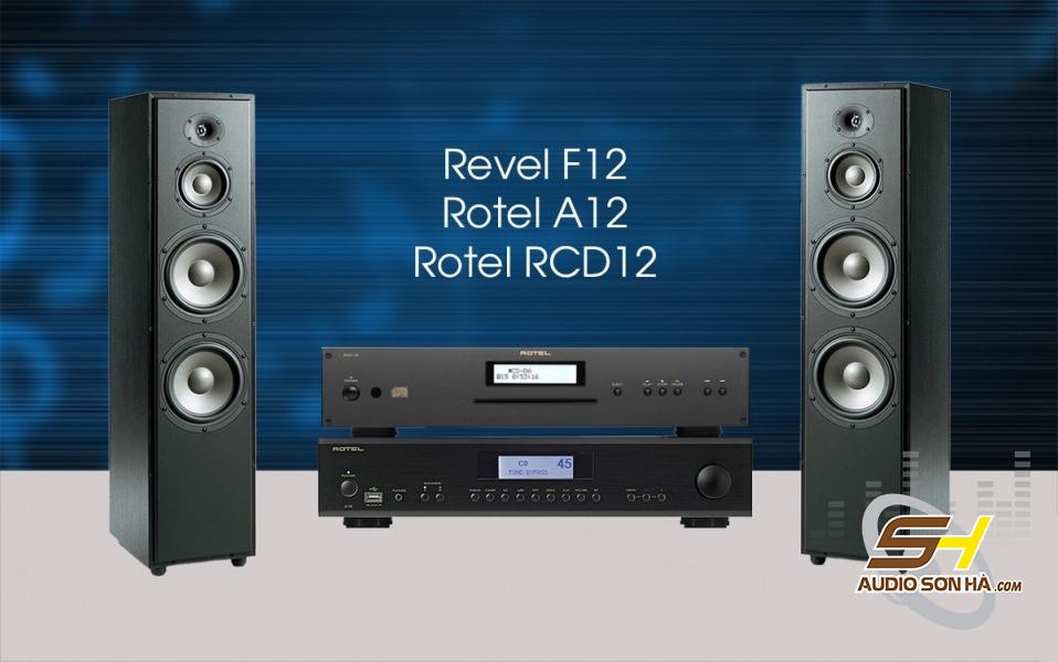 Hệ thống nghe nhạc loa Revel F12 + Rotel A12MK2  và RCD12 